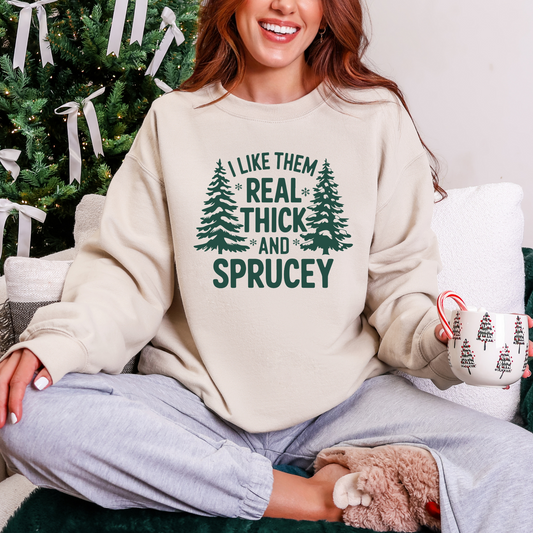 Thick and Sprucey Graphic Tee and Sweatshirt